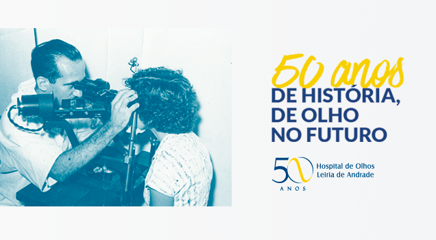 50 anos do Hospital de Olhos Leiria de Andrade